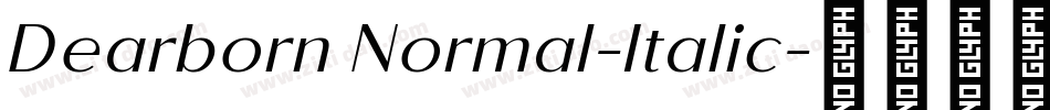 Dearborn Normal-Italic字体转换